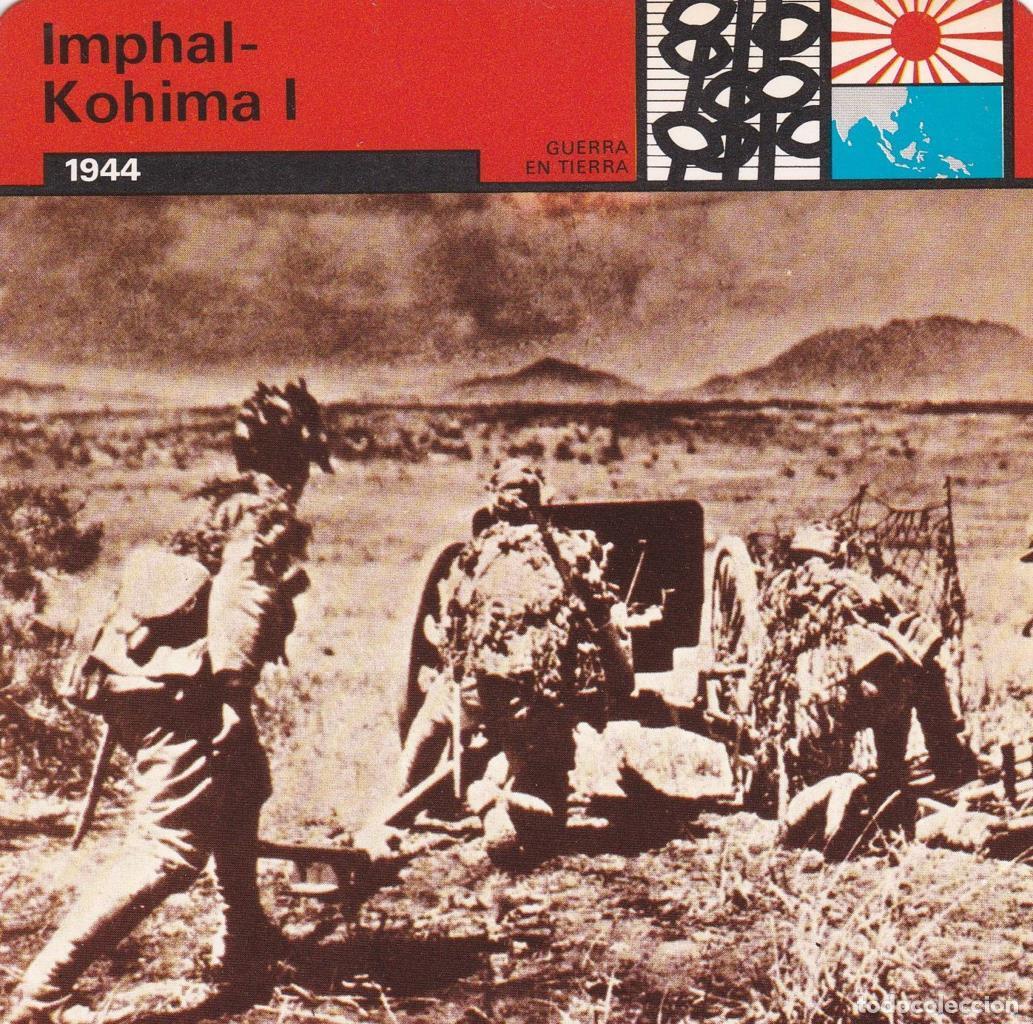Postales: FICHA GUERRA EN TIERRA: IMPHAL-KOHIMA I. 1944 - NULL - Foto 1