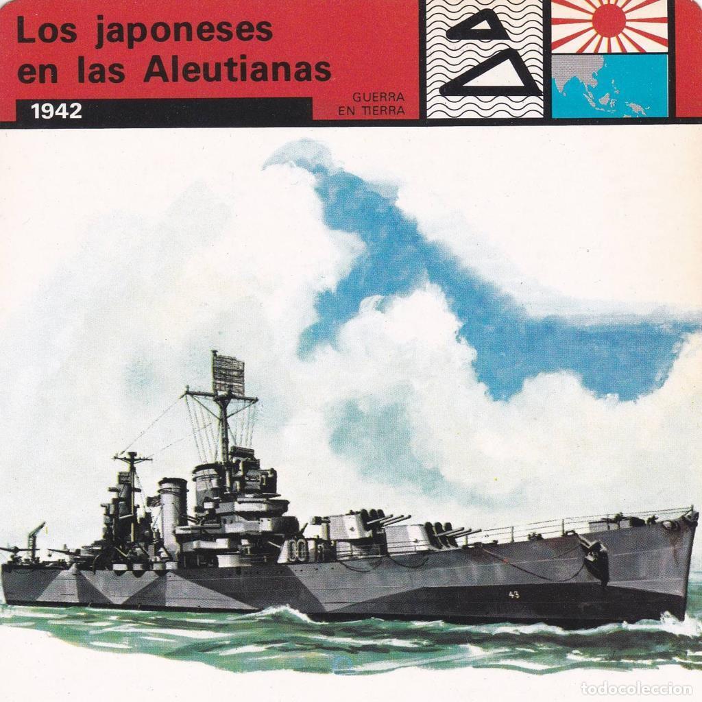 Postais: FICHA GUERRA EN TIERRA: LOS JAPONESES EN LAS ALEUTIANAS. 1942 - NULL