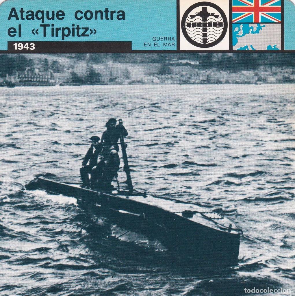 Postales: FICHA GUERRA EN EL MAR: ATAQUE CONTRA EL TIRPITZ&rdquo;. 1943&rdquo; - NULL