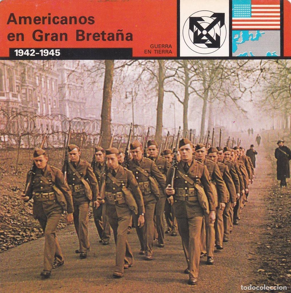 Postales: FICHA GUERRA EN TIERRA: AMERICANOS EN GRAN BRETA&Ntilde;A. 1942-1945 - NULL
