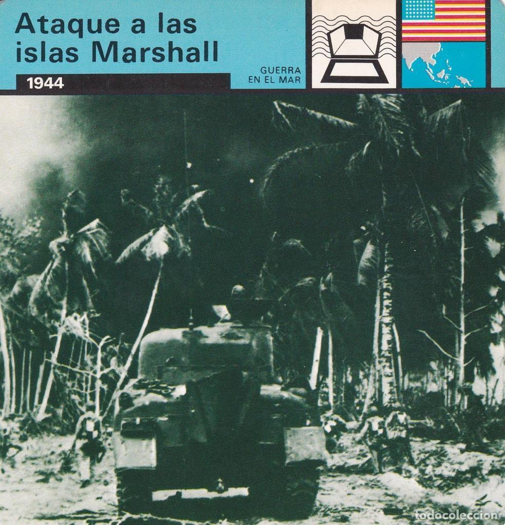 Postales: FICHA GUERRA EN EL MAR: ATAQUE A LAS ISLAS MARSHALL. 1944 - NULL
