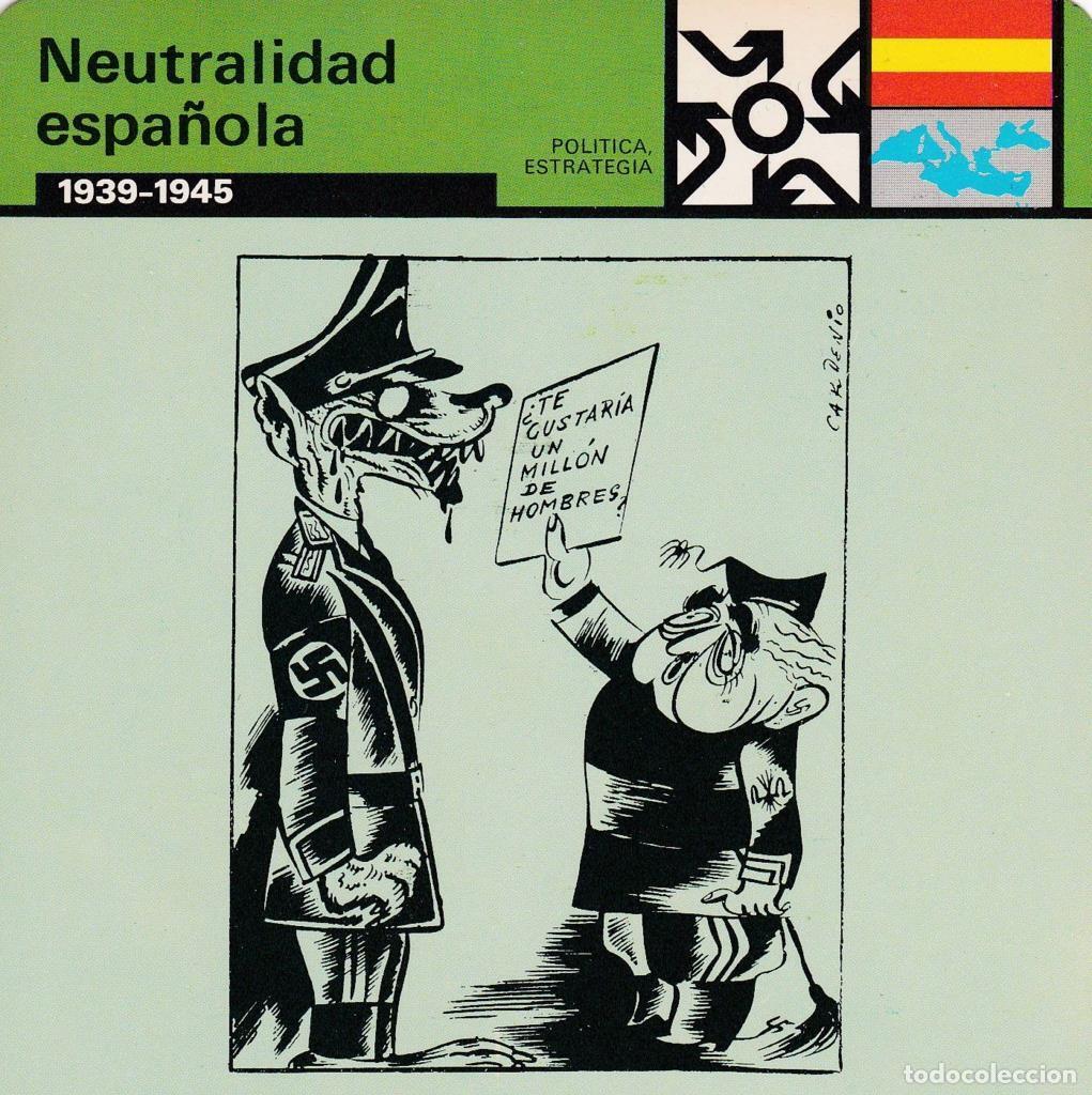 Postales: FICHA POLITICA, ESTRATEGIA: NEUTRALIDAD ESPA&Ntilde;OLA. 1939-1945 - NULL