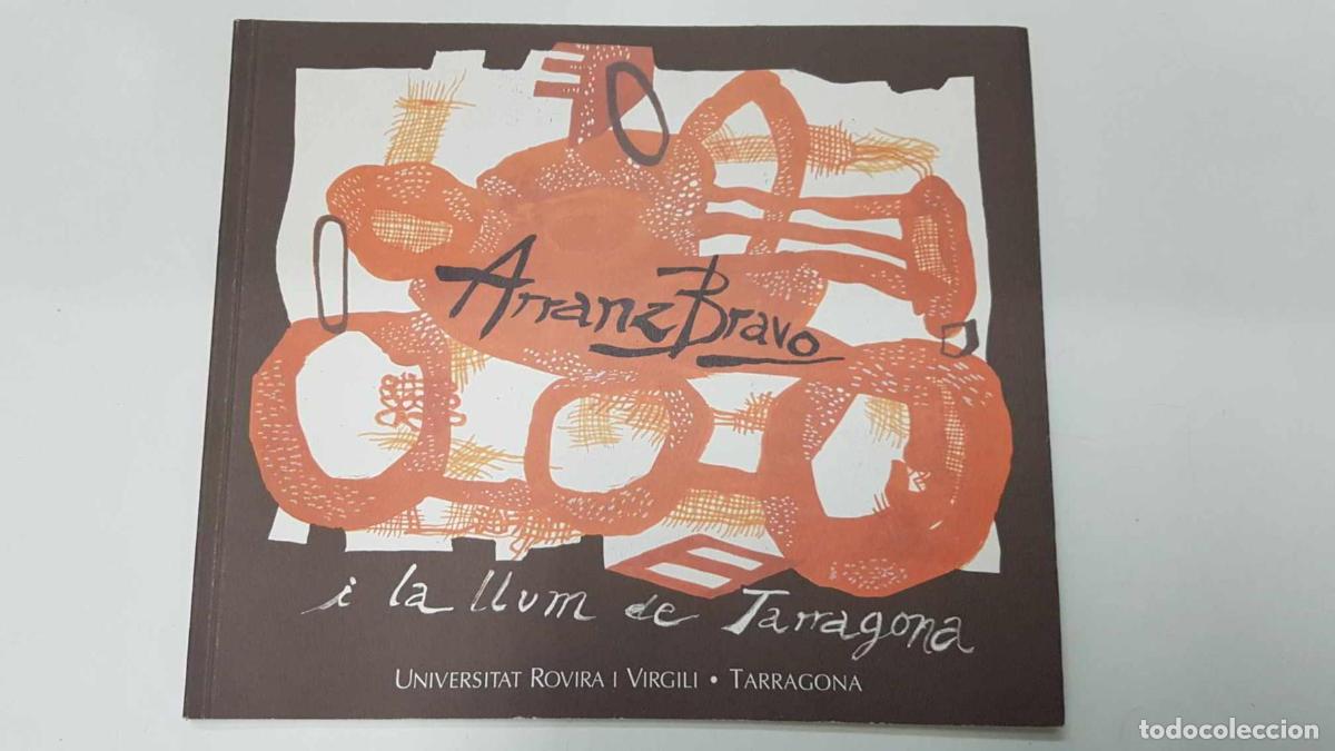 Cartes Postales: Catalogo Exposicion: Arranz-Bravo i la llum de Tarragona. Universitat Rovira i Virgili (del 22 de no
