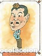 Postais: CROMO CARICATURAS 22 numero 012: CANTIFLAS - Varios
