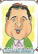 Postais: CROMO CARICATURAS 22 numero 038: FERNANDO ESTESO - Varios