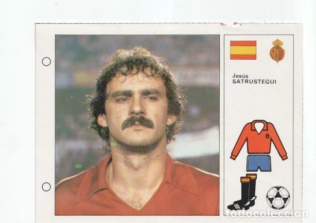 Cartes Postales: Cromo Estrellas del Mundial 82 numero 064: Satrustegui-Espa&ntilde;a - varios