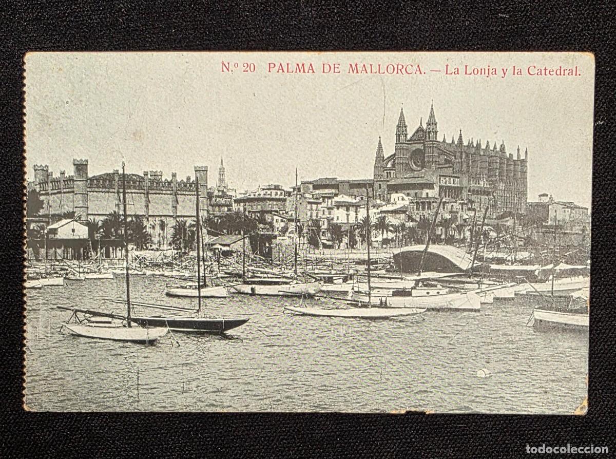 Postales: P.932 Postal antigua Palma de Mallorca N&ordm;20 &ndash; La Lonja y la Catedral con puerto y veleros