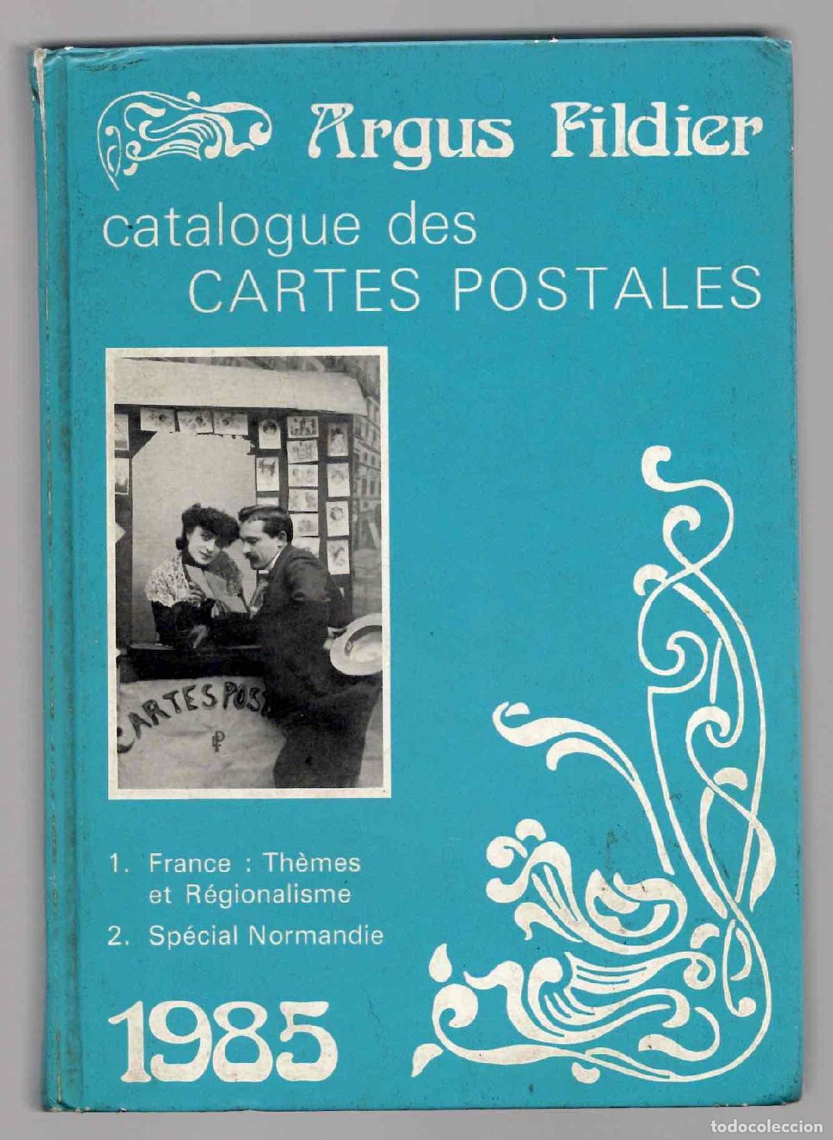 Postales: CATALOGUE DES CARTES POSTALES 1. FRANCE THEMES ET REGIONALISME 2. SPECIAL NORMANDIE. ARGUS FILDIER