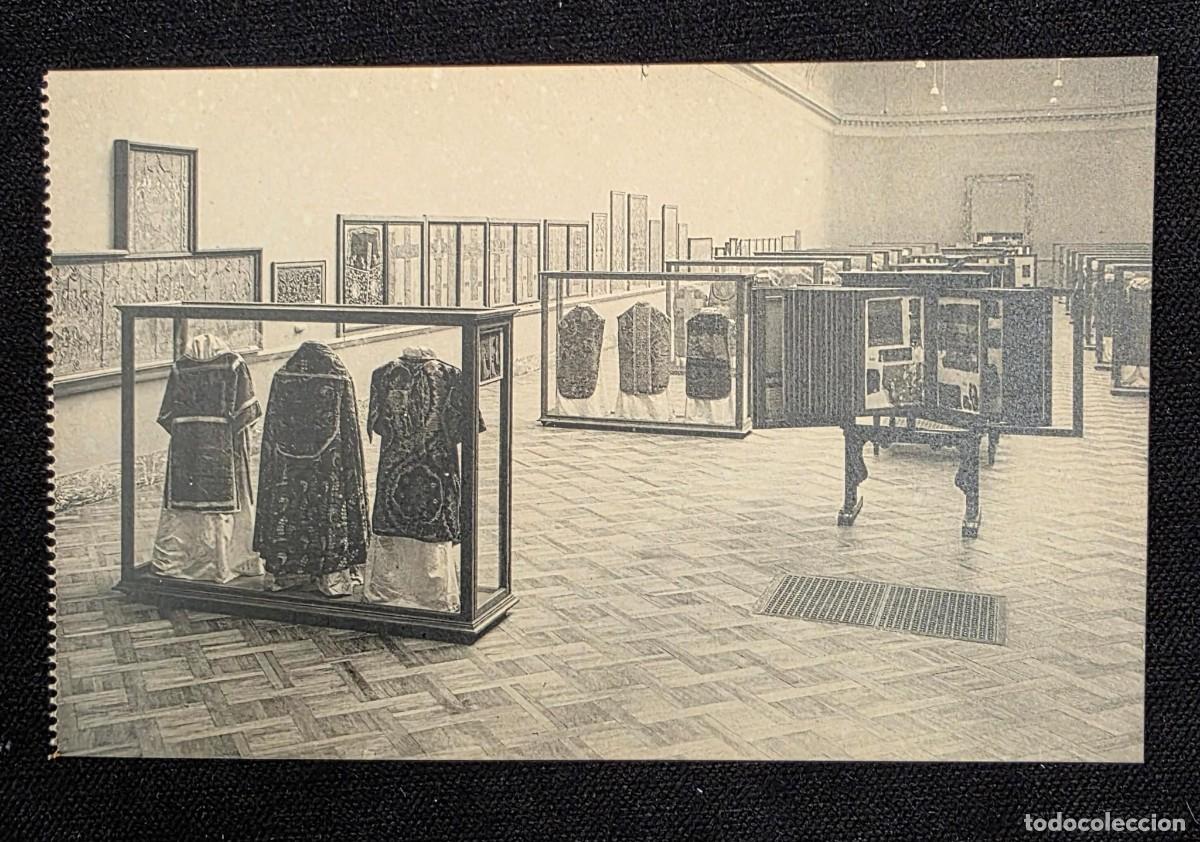 Postales: P.947 Postal antigua Bruxelles Muse&eacute;s Royaux du Cinquantenaire sala de tejidos bordados sin circular