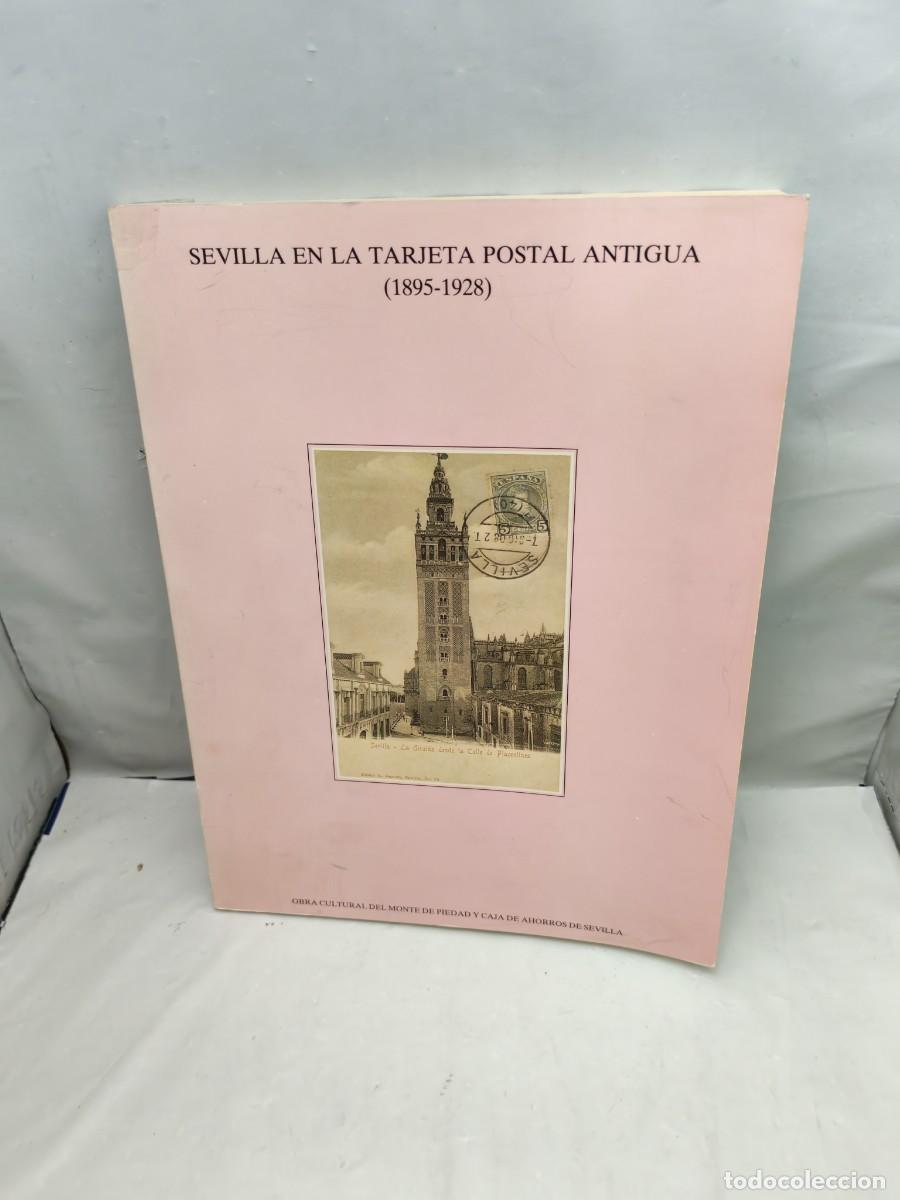 Postales: Sevilla en la Tarjeta Postal Antigua 1895-1928 (Incluye desplegable embuchado)