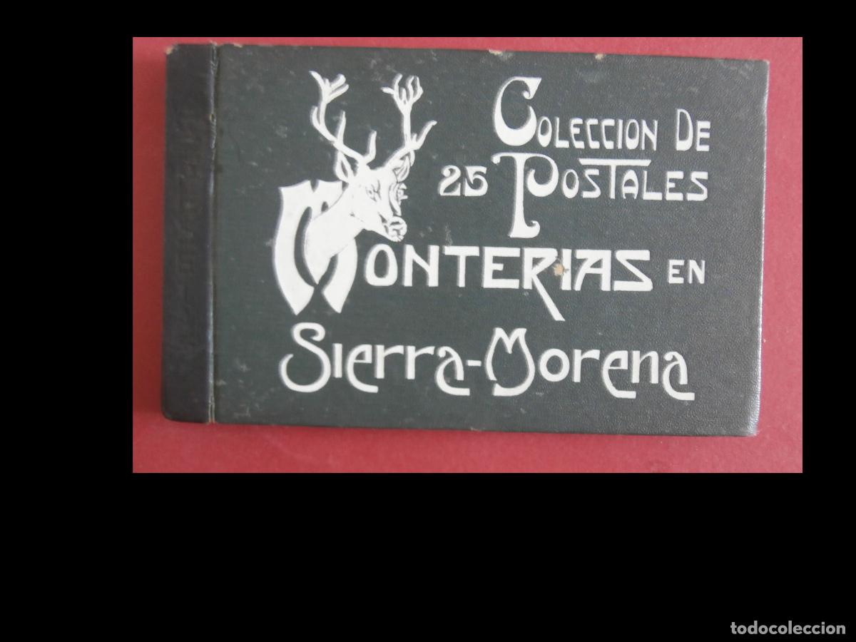 Postales: Monterias en Sierra Morena. Colecci&oacute;n de 25 Postales. Dedicada A S. M. el Rey D. Alfonso XIII