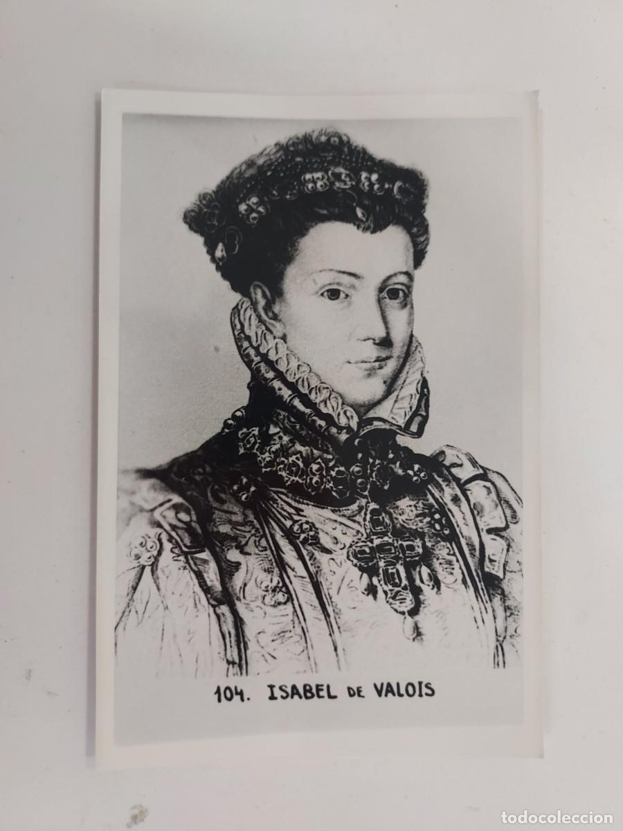 Postales: FOTOGRAFIA TIPO POSTAL. RETRATO DE ISABEL DE VALOIS. TRASERA PALOMEQUE, MADRID, 9X13