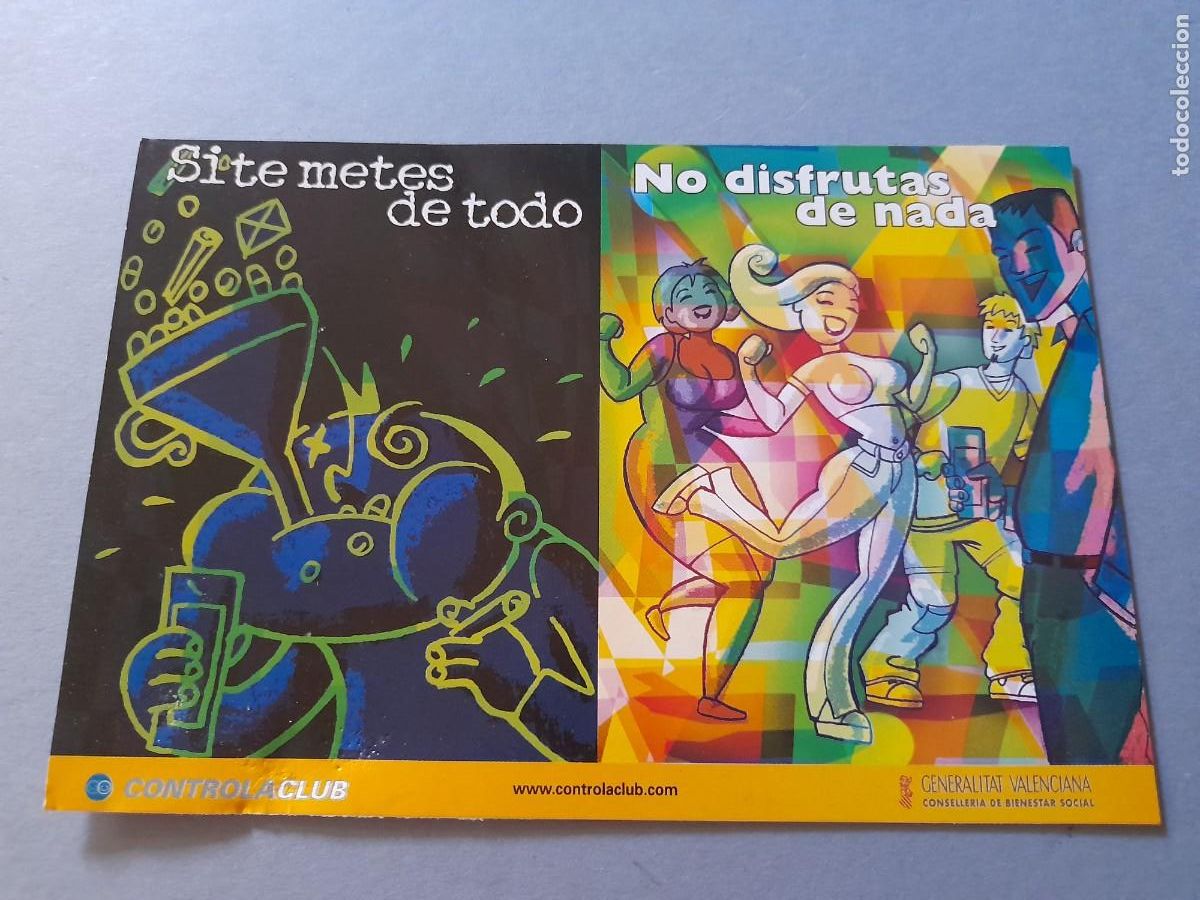 Postales: Postal si te metes de todo no disfruttas de nada, controlaclub, generalidad valenciana