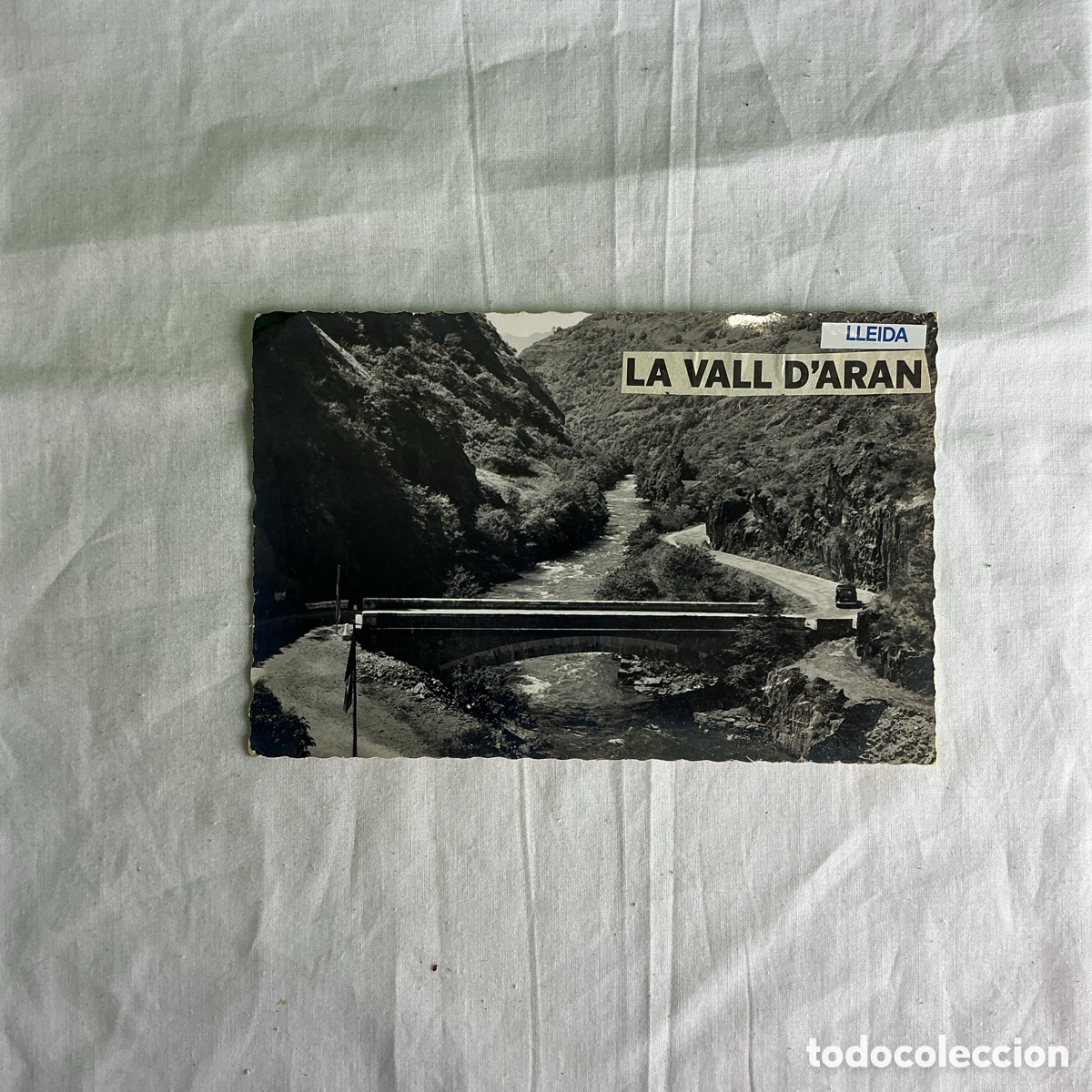Postales: Postal antigua Vall d&rsquo;Aran Lleida &ndash; Puente Internacional frontera Francia-Espa&ntilde;a &ndash; Circulada