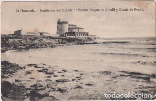 Postales: La Horadada. Residencia del Grande de Espa&ntilde;a Duque de Amalfi y Conde de Roch&eacute;. Franqueado y Fechado