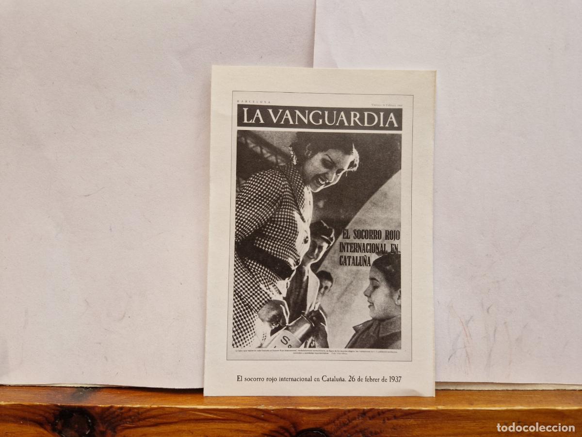 Postales: BONITA FOTOGRAFIA EN PAPEL. LA VANGUARDIA. EL SOCORRO ROJO INTERNACIONAL EN CATALU&Ntilde;A. 2 DE FEBERER