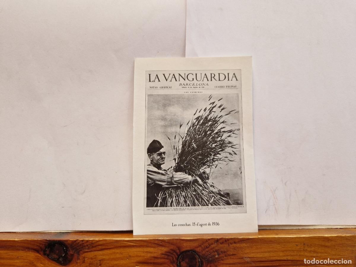 Postales: BONITA FOTOGRAFIA EN PAPEL. LA VANGUARDIA. LAS COSECHAS 15 D'AGOST DE 1936