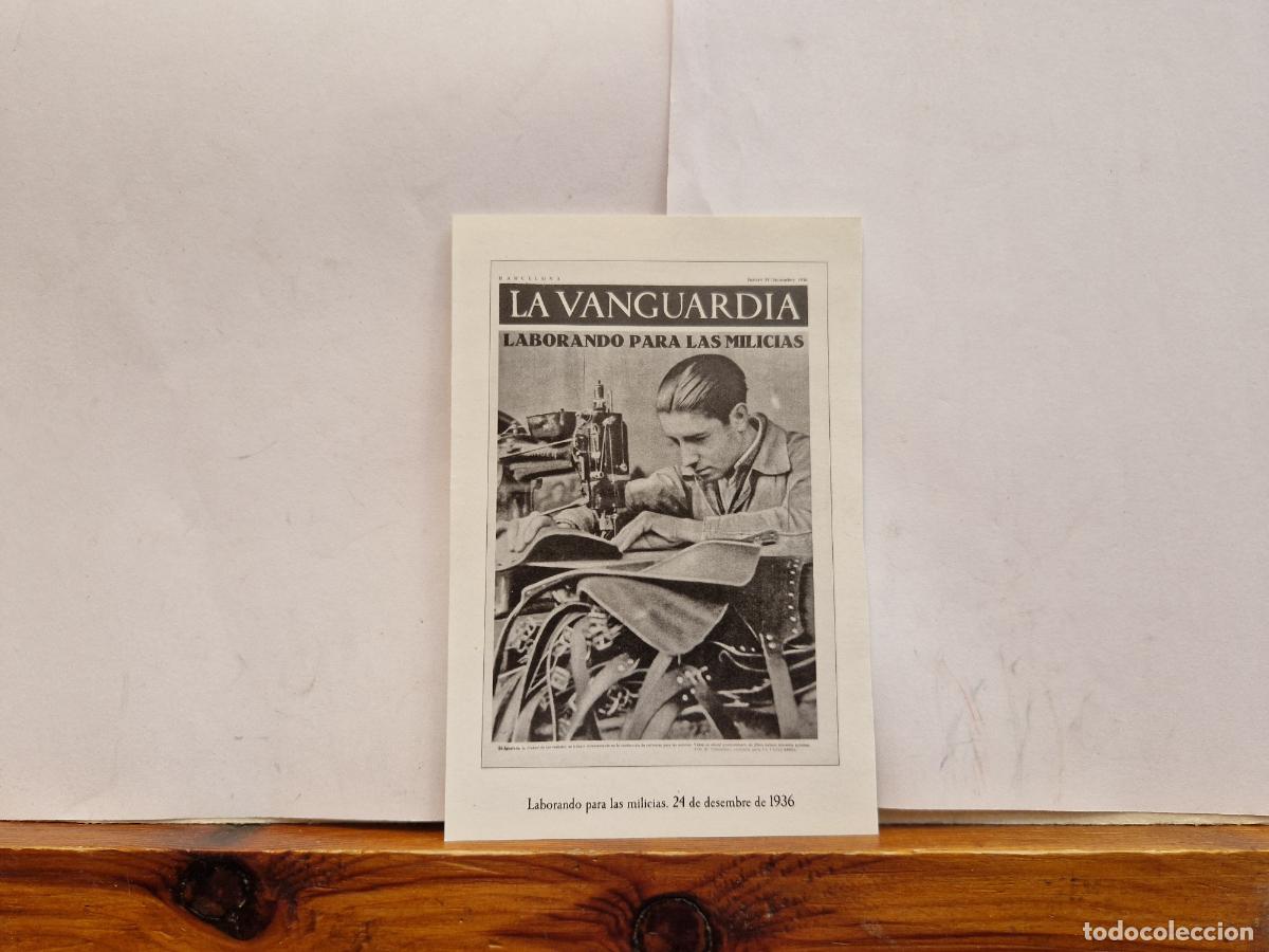 Postales: BONITA FOTOGRAFIA EN PAPEL. LA VANGUARDIA. LABORANDO PARA MILICIAS. 24 DE DESEMBRE 1936