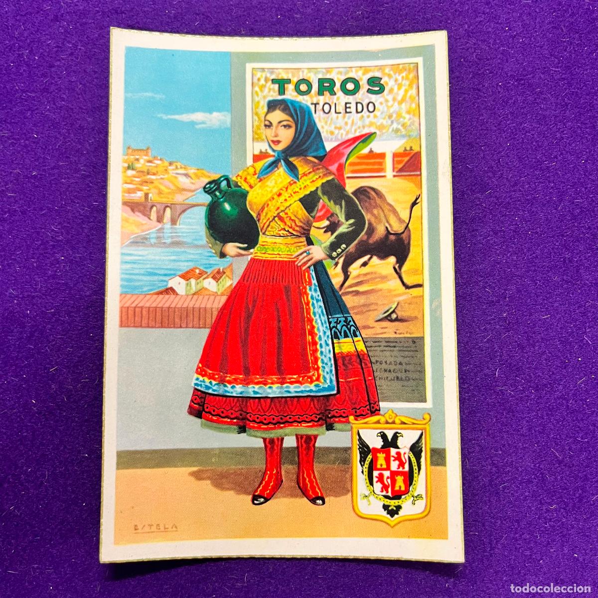 Postais: POSTAL DE TOLEDO ILUSTRADA POR ESTELA CON EL TRAJE T&Iacute;PICO REGIONAL, MONUMENTO Y CARTEL DE TOROS.