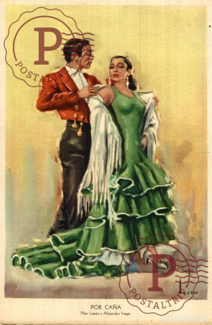 Postais: POR CA&Ntilde;A, PILAR L&Oacute;PEZ Y ALEJANDRO VEGA. FOLKLORE ESPA&Ntilde;OL BALLET ESPA&Ntilde;OL DE PILAR L&Oacute;PEZ. ESPA&Ntilde;A SPAIN