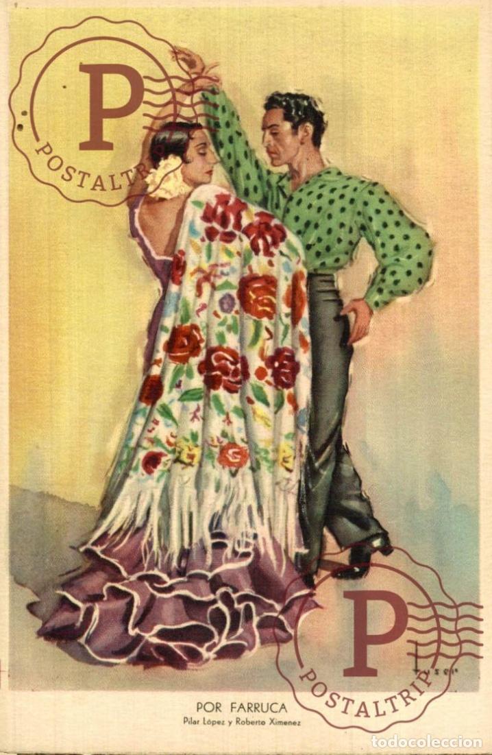 Postales: POR FARRUCA, PILAR L&Oacute;PEZ Y ROBERTO XIMENEZ. FOLKLORE ESPA&Ntilde;OL BALLET ESPA&Ntilde;OL DE PILAR L&Oacute;PEZ. ESPA&Ntilde;A S