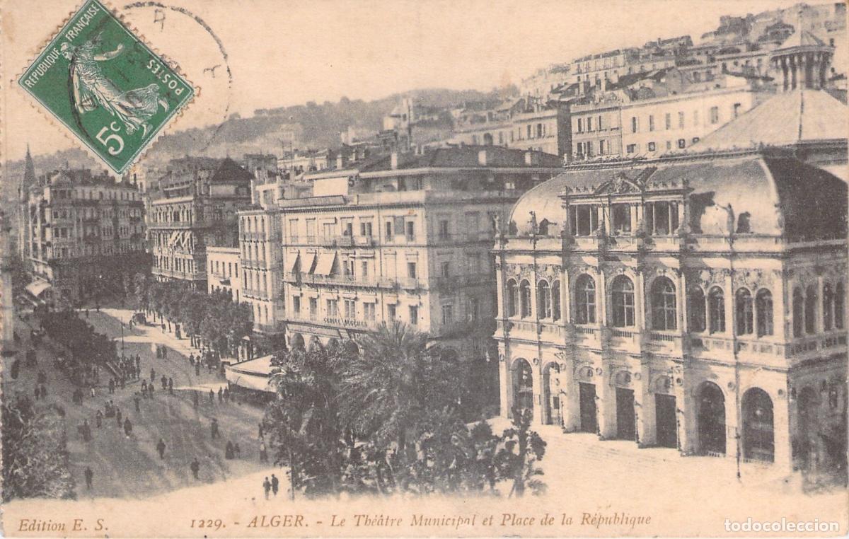 Postales: Postal de Argel, Teatro Municipal y Plaza de la Rep&uacute;blica