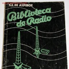 Radios antiguas: BIBLIOTECA DE RADIO . S.E. DE ASPIROZ - 1934