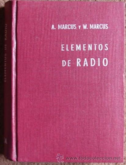 Radios antiguas: ELEMENTOS DE RADIO, POR MARCUS, A. Y  W. - Foto 1