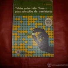 Radios antiguas: TABLAS UNIVERSALES TOWERS PARA SELECCIÓN DE TRANSISTORES-MARCOMBO- 280PAGS 2ª ED AMPLIADA 1981