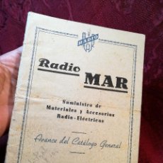 Radios antiguas: CATALOGO RADIO MAR SUMINISTRO DE MATERIALES RADIO-ELECTRICOS BARCELONA-AÑOS 50. Lote 109470143