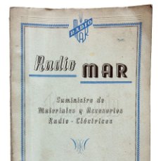 Radios antiguas: CATÁLOGO PUBLICIDAD EQUIPOS DE RADIO ACCESORIOS ELÉCTRICOS PARA RADIO MAR BARCELONA AÑOS 40 - 50. Lote 128173951