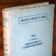Radios antiguas: MEDICIONES Y COMPROBACIONES POR ALFONSO LAGOMA DE ED. JUAN BRUGUER EN BARCELONA 1950. Lote 129970195