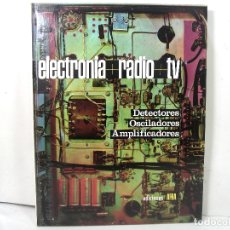 Radios antiguas: LIBRO ELECTRONIA RADIO TV-TOMO III-DETECTORES OSCILADORES -EDICIONES AFHA 1978. ELECTRÓNICA TRES 3