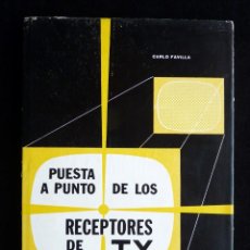 Radios antiguas: PUESTA A PUNTO DE LOS RECEPTORES DE TV. CARLO FAVILLA. ED. REDE, 1964