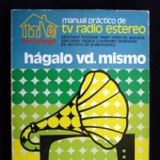 Radios antiguas: MANUAL PRÁCTICO DE TV RADIO ESTEREO. HÁGALO VD. MISMO. PIESA, 1977. Lote 259968070