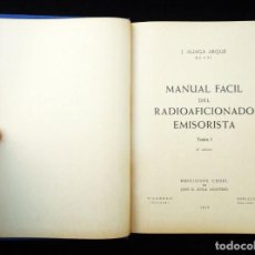 Radios antiguas: MANUAL FÁCIL DEL RADIOAFICIONADO EMISORISTA. J. ALIAGA ARQUÉ. TOMO I. 2ª ED. CEDEL, 1974. Lote 302914418