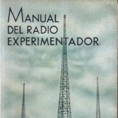 Radios antiguas: AGUSTÍN RIU : MANUAL DEL RADIO EXPERIMENTADOR (1939). Lote 321214983