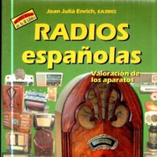 Radios antiguas: JOAN JULIÀ ENRICH : RADIOS ESPAÑOLAS (MARCOMBO, 1989). Lote 329396538