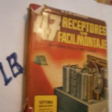 Radios antiguas: 47 RECEPTORES DE FACIL MONTAJE - DEL RECEPTOR DE CRISTAL AL SUPER 8 DE LAMPARAS