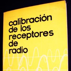 Rádios antigos: CALIBRACION DE LOS RECEPTORES DE RADIO. SOROKINE. MANUAL MARCOMBO. 1963. Lote 360558620
