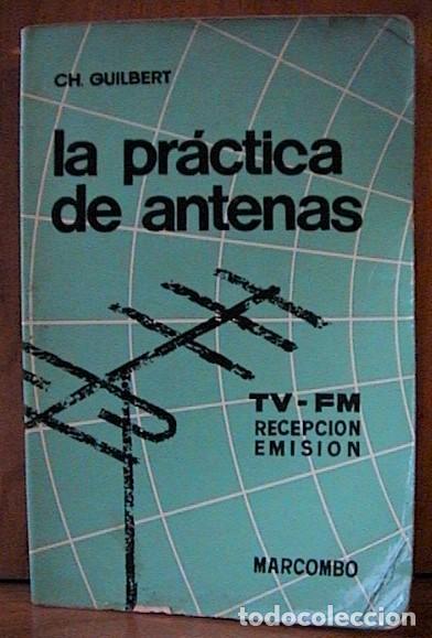 Radios antiguas: LA PRACTICA DE ANTENAS. CH. GUILBERT - Foto 1