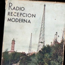 Radios antiguas: AGUSTÍN RIU : RADIO RECEPCION MODERNA (1934). Lote 401167574