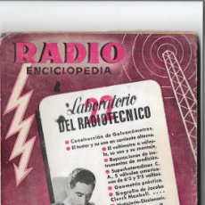Radios antiguas: RADIO ENCICLOPEDIA. NÚMERO 22: LABORATORIO DEL RADIOTÉCNICO. NOVIEMBRE 1945. 1ª EDICIÓN. Lote 402775334