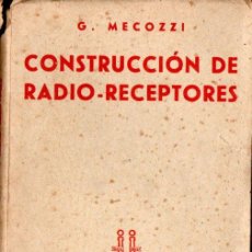 Radios antiguas: G. MECOZZI : CONSTRUCCIÓN DE RADIO RECEPTORES (CANDIANI, 1942)