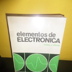 Radios antiguas: ELEMENTOS DE ELECTRONICA - HICKEY Y VILLINES - 1€Y+