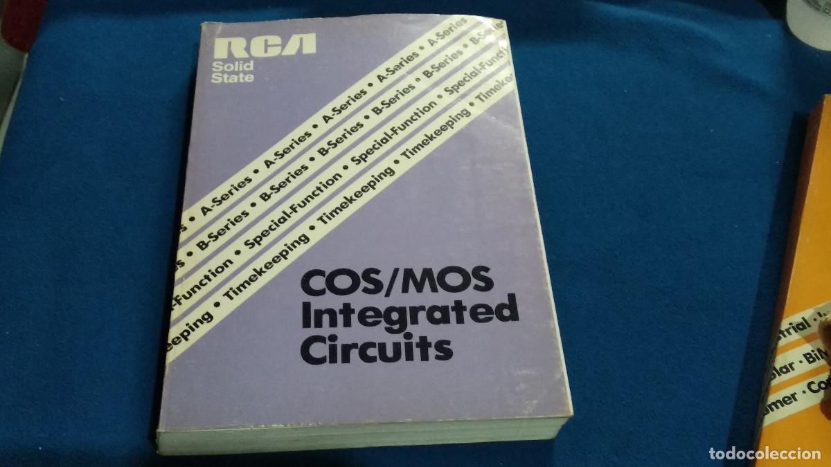 Radios antiguas: CATALOGOTECNICO:CIRCUITOS INTEGRADOS DIGITALES COS/MOS.(RCA SOLID STATE) 1978 INTEGRATED CIRCUITS