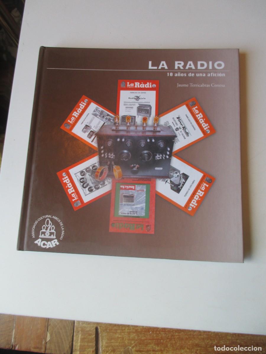 Radios antiguas: JAUME TERRICABRAS CONESA La radio 10 a&ntilde;os de una afici&oacute;n W39948
