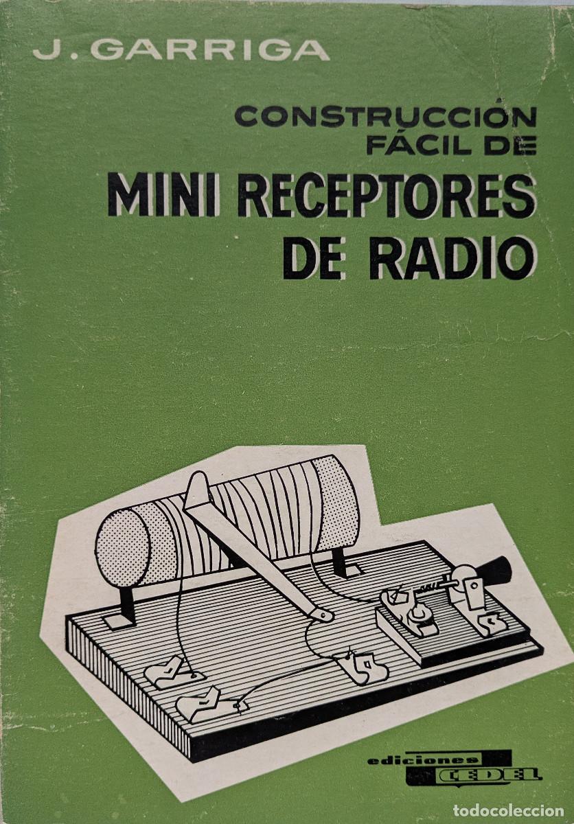 Radios antiguas: Construcci&oacute;n f&aacute;cil de mini-receptores de radio - Ediciones CEDEL 1971
