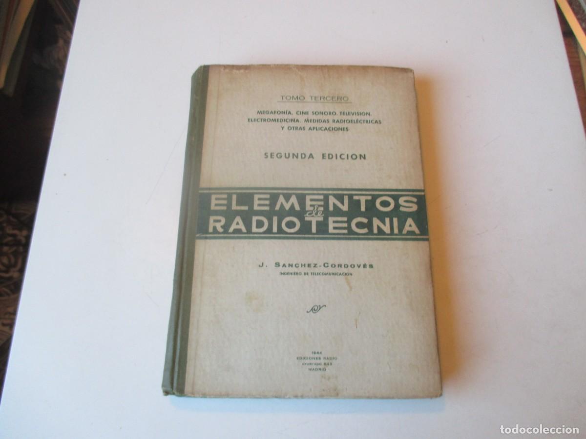 Radios antiguas: J. S&Aacute;NCHEZ-CORDOV&Eacute;S Elementos de radiotecnia Tomo tercero W40616