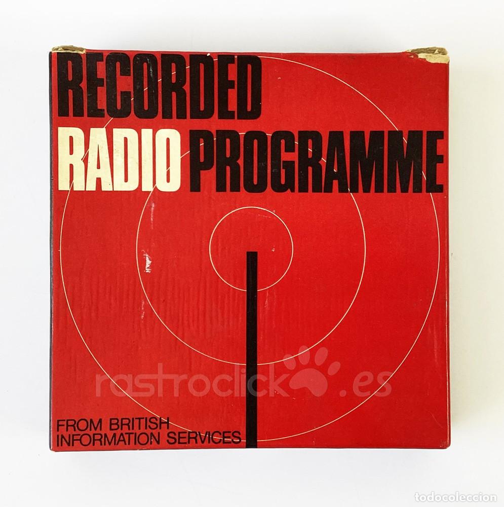Radios antiguas: Programa de radio grabado en cinta magn&eacute;tica por: British Information Services